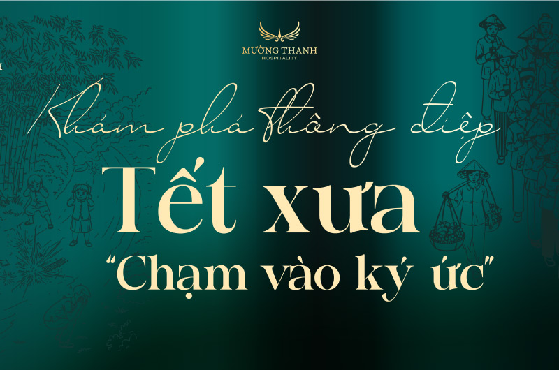 thong-diep-tet-xua-cham-vao-ky-uc